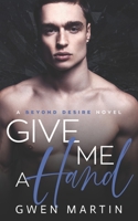 Give Me A Hand B086BB3YH4 Book Cover