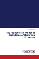 The Probabilistic Model of Distortions of Radiation Processes 3659544248 Book Cover