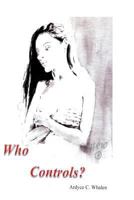 Who Controls? 1479195871 Book Cover