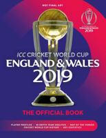 ICC Cricket World Cup England  Wales 2019: The Official Book 1787392198 Book Cover