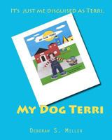 My Dog Terri 146791777X Book Cover