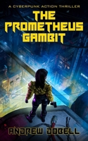 The Prometheus Gambit B0GQG9X2X9 Book Cover