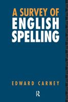 A Survey of English Spelling 1138006688 Book Cover
