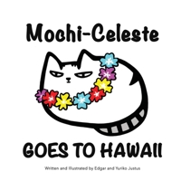 Mochi-Celeste Goes to Hawaii 1087853567 Book Cover