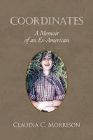 Coordinates: A Memoir of an Ex-American 1425769233 Book Cover