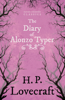 The Diary of Alonzo Typer 1447404890 Book Cover