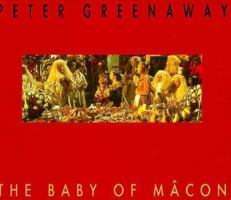 Peter Greenaway: The Baby Of Macon 2906571369 Book Cover