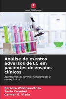 Análise de eventos adversos de LC em pacientes de ensaios clínicos: Acontecimentos adversos hematológicos e hemoquímicos 6205852152 Book Cover