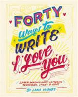 40 Ways to Write I Love You 1781575231 Book Cover