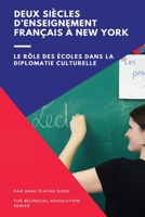 Deux Siècles d'Enseignement Français à New-York 1636071287 Book Cover