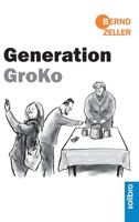 Generation GroKo (German Edition) 3960790597 Book Cover