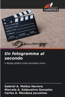 Un fotogramma al secondo (Italian Edition) 620850905X Book Cover