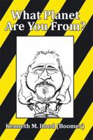 What Planet Are You From? 1514444976 Book Cover