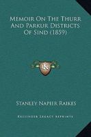 Memoir On The Thurr And Parkur Districts Of Sind 1377160432 Book Cover