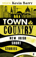 Town and Country: New Irish Short Stories 0571297048 Book Cover