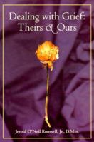 Dealing With Grief, Theirs and Ours 0818908238 Book Cover