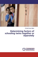 Determining factors of schooling twins together or separately 3659763632 Book Cover