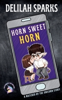 Horn sweet horn: A Matched By The Unicorn Story B0GZMBPTVK Book Cover