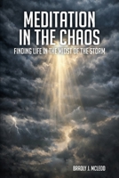 Meditation In The Chaos 1971587621 Book Cover