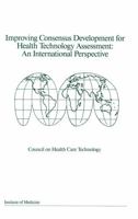 Improving Consensus Development for Health Technology Assessment: An International Perspective 0309042399 Book Cover