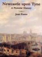 Newcastle upon Tyne: A Pictorial History (Pictorial History Series) 085033957X Book Cover