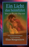 Ein Licht das heimführt: Wenn ein Herz den Weg weist (German Edition) 3384763009 Book Cover