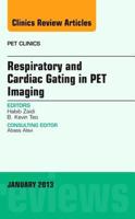 Respiratory and Cardiac Gating in Pet, an Issue of Pet Clinics, E-Book 1455771384 Book Cover