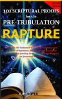 101 Scriptural Proofs for the Pre-Tribulation Rapture 2nd Edition 198188937X Book Cover