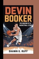 DEVIN BOOKER: The Making of a Basketball Star B0FCZTL7CT Book Cover