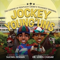 Jockey Young'uns: The Legend of the Kentucky Derby’s Youngest Winners 1959210092 Book Cover