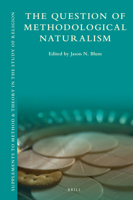 The Question of Methodological Naturalism (Supplements to Method & Theory in the Study of Religion) 9004346627 Book Cover