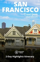 San Francisco Travel Guide (Unanchor): 2-Day Highlights Itinerary B0BW2MGY39 Book Cover