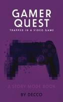 Gamer Quest (Story Mode) 1532446624 Book Cover