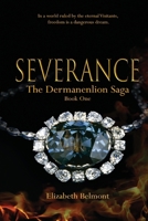 Severance: Book One of the Dermanenlion Saga B0DTGVNP8N Book Cover
