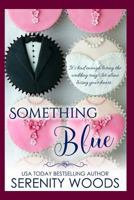 Something Blue 1548470244 Book Cover