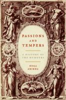 Passions and Tempers: A History of the Humours 0060731176 Book Cover
