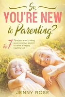 So you're New to Parenting? B08DC69J3Y Book Cover