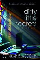 Dirty Little Secrets 1460905164 Book Cover
