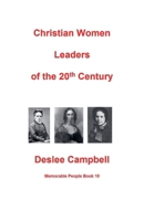 Christian Women Leaders of the 20th Century (Memorable Christians) B0DRWFSM47 Book Cover