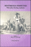 Mediterranean Perspectives: Philosophy, Theology, Aesthetics 1868405680 Book Cover