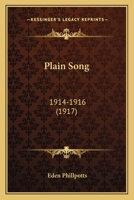 Plain Song: 1914-1916 0548679630 Book Cover