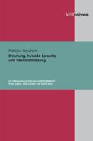 Entortung, Hybride Sprache Und Identitatsbildung: Zur Erfindung Von Sprache Und Identitat Bei Franz Kafka, Elias Canetti Und Paul Celan 3899717627 Book Cover