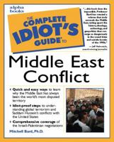 The Complete Idiot's Guide to Middle East Conflict 1592574106 Book Cover