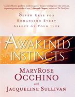 Awakened Instincts: Seven Keys for Enhancing Every Aspect of Your Life 1416556664 Book Cover