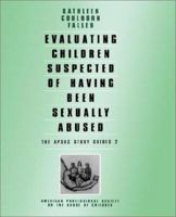 Evaluating Children Suspected of Having Been Sexually Abused (Apsac Study Guides) 0761900721 Book Cover