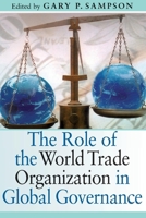 The Role of the World Trade Organization in Global Governance 9280810553 Book Cover