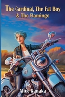 The Cardinal, the Fat Boy & the Flamingo B0BJV187ZT Book Cover