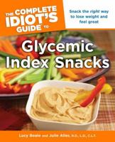The Complete Idiot's Guide to Glycemic Index Snacks 1615640827 Book Cover