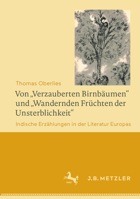 Von "Verzauberten Birnbäumen" Und "Wandernden Früchten Der Unsterblichkeit": Indische Erzählungen in Der Literatur Europas 3662700115 Book Cover