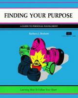 Finding Your Purpose: A Guide to Personal Fulfillment 1560520728 Book Cover